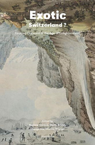 Exotic Switzerland? - Looking Outward In The Age Of Enlightenment