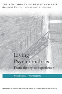 Living Psychoanalysis: From Theory To Experience