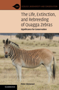 The Life, Extinction, And Rebreeding Of Quagga Zebras: Significance For Conservation