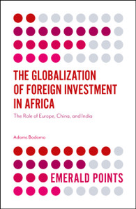 The Globalization Of Foreign Investment In Africa: The Role Of Europe, China, And India