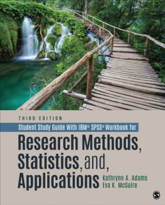 Student Study Guide With Ibm (R) Spss (R) Workbook For Research Methods, Statistics, And Applications Student Study Guide With Ibm (R) Spss (R) Workbook For Research Methods, Statistics, And Applications