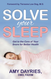 Solve Your Sleep: Get To The Core Of Your Snore For Better Health Solve Your Sleep: Get To The Core Of Your Snore For Better Health