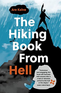 The Hiking Book From Hell: My Reluctant Attempt To Learn To Love Nature The Hiking Book From Hell: My Reluctant Attempt To Learn To Love Nature