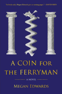 A Coin For The Ferryman: A Novel