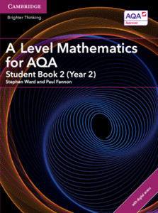 A Level Mathematics For Aqa Student Book 2 (Year 2) With Digital Access (2 Years) A Level Mathematics For Aqa Student Book 2 (Year 2) With Digital Access (2 Years)