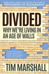 Divided: Why We'Re Living In An Age Of Walls - 9781783963744 Divided: Why We'Re Living In An Age Of Walls - 9781783963744