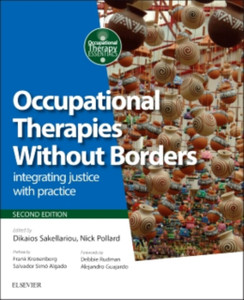Occupational Therapies Without Borders: Integrating Justice With Practice Occupational Therapies Without Borders: Integrating Justice With Practice