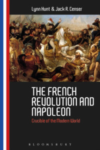 The French Revolution And Napoleon: Crucible Of The Modern World - 9781474213714 The French Revolution And Napoleon: Crucible Of The Modern World - 9781474213714