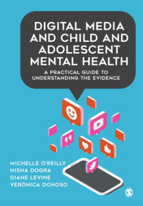 Digital Media And Child And Adolescent Mental Health: A Practical Guide To Understanding The Evidence Digital Media And Child And Adolescent Mental Health: A Practical Guide To Understanding The Evidence
