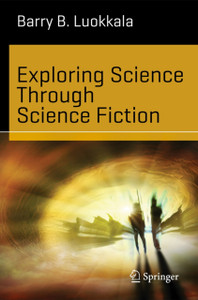Exploring Science Through Science Fiction - 9781461478904 Exploring Science Through Science Fiction - 9781461478904