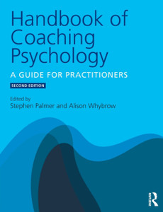 Handbook Of Coaching Psychology: A Guide For Practitioners Handbook Of Coaching Psychology: A Guide For Practitioners