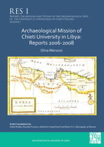 Archaeological Mission Of Chieti University In Libya: Reports 2006-2008 Archaeological Mission Of Chieti University In Libya: Reports 2006-2008