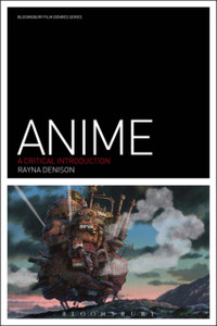 Anime: A Critical Introduction Anime: A Critical Introduction