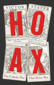 Hoax: The Catholic Plot That Never Was