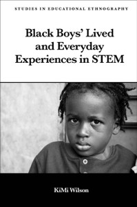 Black Boys' Lived And Everyday Experiences In Stem Black Boys' Lived And Everyday Experiences In Stem
