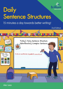 Daily Sentence Structures: 15 Minutes A Day Towards Better Writing! Daily Sentence Structures: 15 Minutes A Day Towards Better Writing!