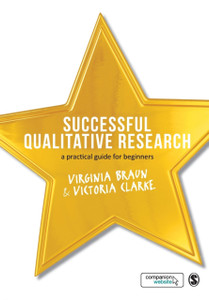 Successful Qualitative Research: A Practical Guide For Beginners