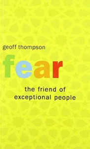 Fear The Friend Of Exceptional People Fear The Friend Of Exceptional People