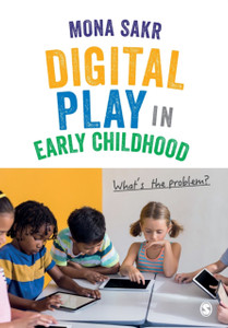 Digital Play In Early Childhood: What'S The Problem?