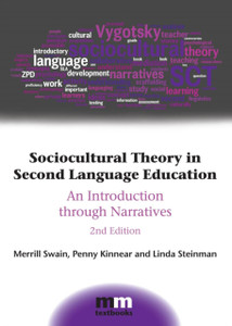 Sociocultural Theory In Second Language Education: An Introduction Through Narratives Sociocultural Theory In Second Language Education: An Introduction Through Narratives
