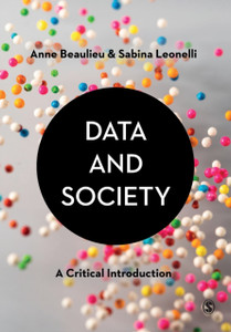 Data And Society: A Critical Introduction Data And Society: A Critical Introduction