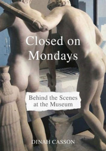 Closed On Mondays: Behind The Scenes At The Museum