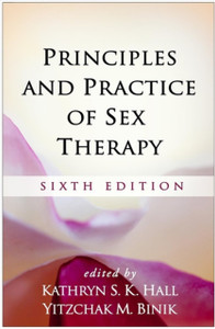 Principles And Practice Of Sex Therapy: Sixth Edition