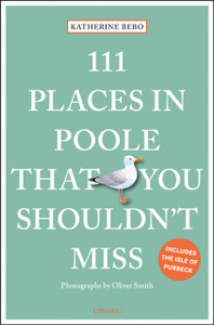 111 Places In Poole That You Shouldn'T Miss