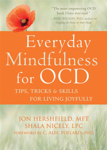 Everyday Mindfulness For Ocd: Tips, Tricks, And Skills For Living Joyfully Everyday Mindfulness For Ocd: Tips, Tricks, And Skills For Living Joyfully