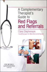 The Complementary Therapist'S Guide To Red Flags And Referrals The Complementary Therapist'S Guide To Red Flags And Referrals