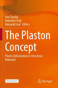 The Plaston Concept: Plastic Deformation In Structural Materials