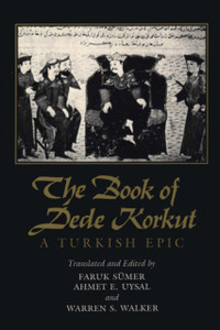 The Book Of Dede Korkut: A Turkish Epic