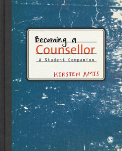 Becoming A Counsellor: A Student Companion