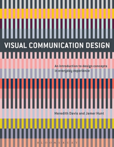 Visual Communication Design: An Introduction to Design Concepts in Everyday Experience