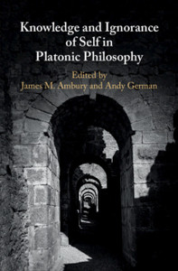 Knowledge And Ignorance Of Self In Platonic Philosophy - 9781107184466