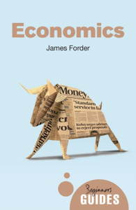 Economics: A Beginner'S Guide Economics: A Beginner'S Guide