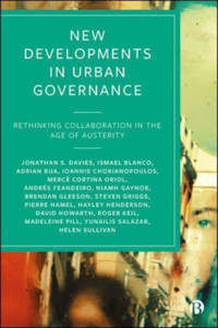 New Developments In Urban Governance: Rethinking Collaboration In The Age Of Austerity