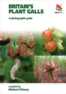 Britain`S Plant Galls - A Photographic Guide
