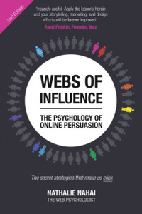 Webs Of Influence: The Psychology Of Online Persuasion (2Nd Edition) Webs Of Influence: The Psychology Of Online Persuasion (2Nd Edition)