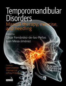 Temporomandibular Disorders: Manual Therapy, Exercise, And Needling Temporomandibular Disorders: Manual Therapy, Exercise, And Needling
