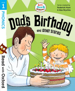 Read With Oxford: Stage 1: Biff, Chip And Kipper: Dad'S Birthday And Other Stories
