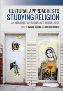 Cultural Approaches To Studying Religion: An Introduction To Theories And Methods - 9781350023741 Cultural Approaches To Studying Religion: An Introduction To Theories And Methods - 9781350023741