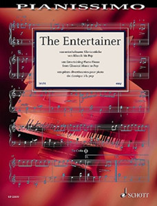 The Entertainer: 100 Entertaining Piano Pieces From Classical Music To Pop The Entertainer: 100 Entertaining Piano Pieces From Classical Music To Pop