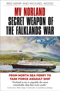 Mv Norland, Secret Weapon Of The Falklands War: From North Sea Ferry To Task Force Assault Ship Mv Norland, Secret Weapon Of The Falklands War: From North Sea Ferry To Task Force Assault Ship