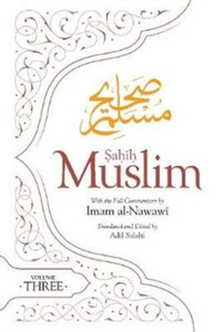 Sahih Muslim (Volume 3): With The Full Commentary By Imam Nawawi - 9780860377283 Sahih Muslim (Volume 3): With The Full Commentary By Imam Nawawi - 9780860377283