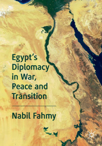 Egypt'S Diplomacy In War, Peace And Transition - 9783030263874 Egypt'S Diplomacy In War, Peace And Transition - 9783030263874