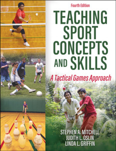 Teaching Sport Concepts And Skills: A Tactical Games Approach Teaching Sport Concepts And Skills: A Tactical Games Approach