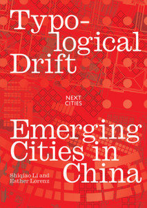 Typological Drift: Emerging Cities In China