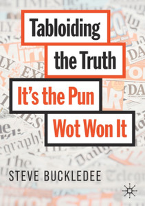 Tabloiding The Truth: It'S The Pun Wot Won It Tabloiding The Truth: It'S The Pun Wot Won It