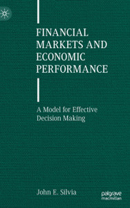 Financial Markets And Economic Performance: A Model For Effective Decision Making